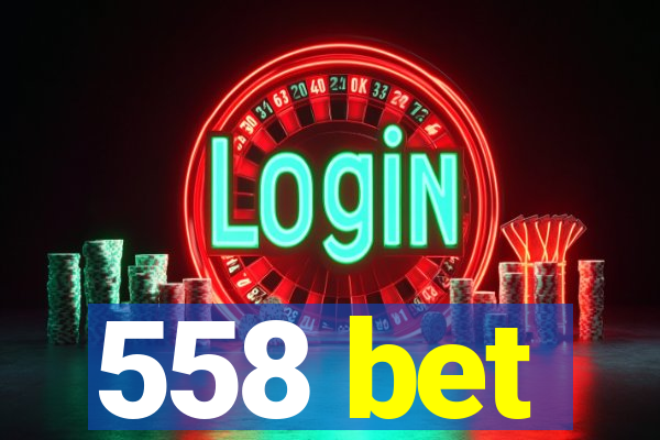 558 bet